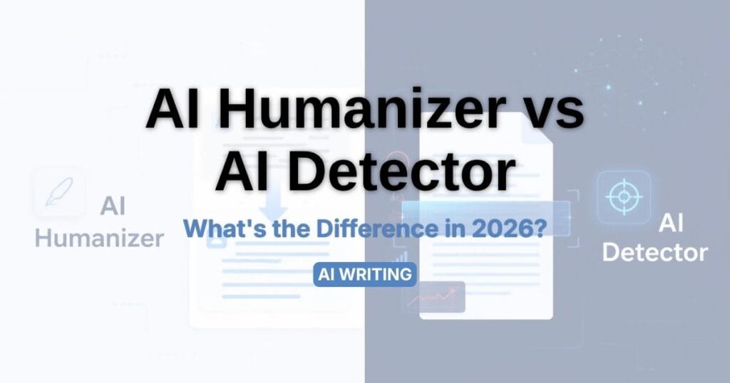 AI humanizer vs AI detector comparison in 2026